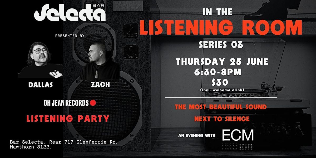 In The Listening Room – Series 03 (ECM Records Evening) at Bar Selecta